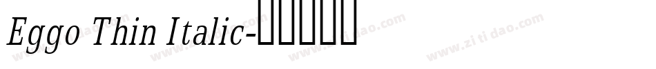 Eggo Thin Italic字体转换